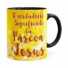 Caneca Páscoa Verdadeiro Significado é Jesus V02 Preta