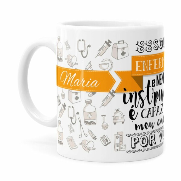 Caneca Personalizada Sou Enfermeira Com Nome Branca