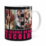 Caneca Toda Mulher Heroína Ou Vilã V01 Branca