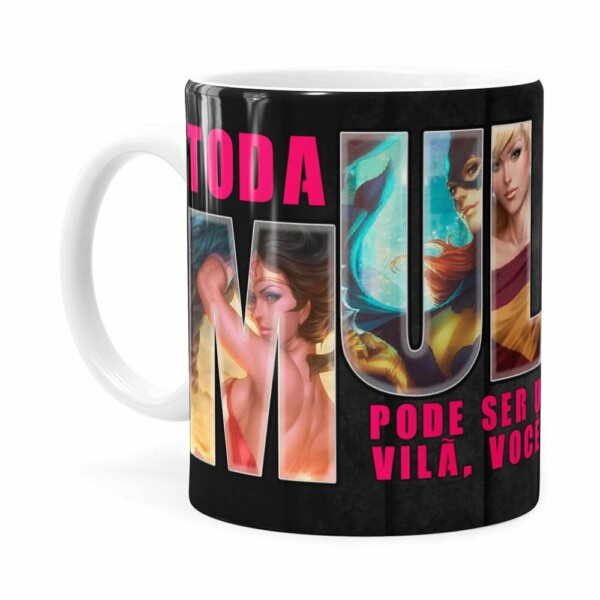 Caneca Toda Mulher Heroína Ou Vilã V01 Branca