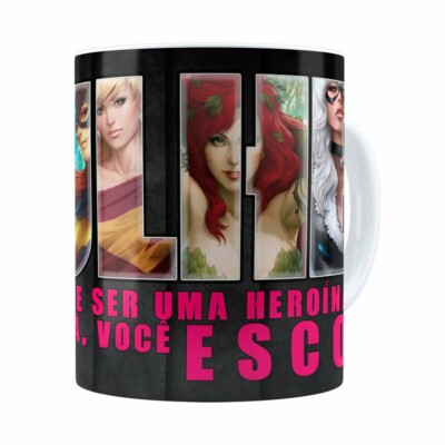 Caneca Toda Mulher Heroína Ou Vilã V01 Branca