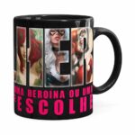Caneca Toda Mulher Heroína Ou Vilã V01 Preta