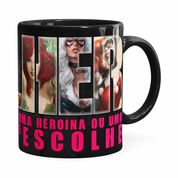 Caneca Toda Mulher Heroína Ou Vilã V01 Preta
