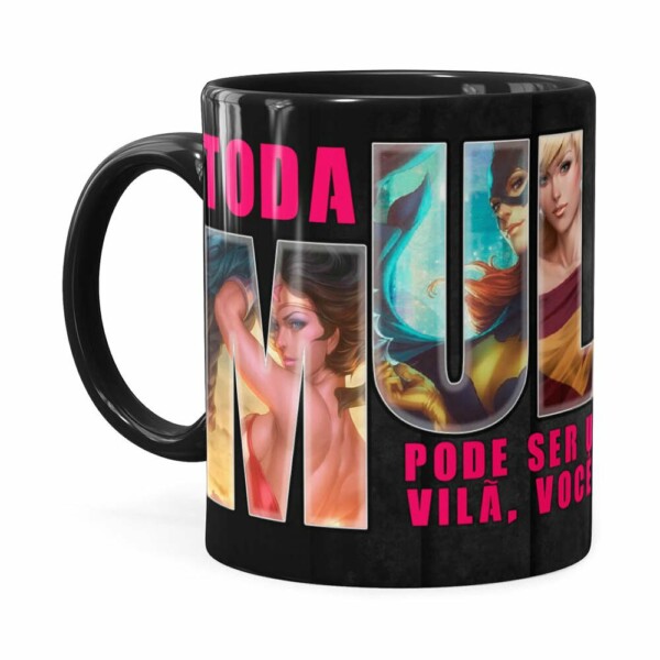 Caneca Toda Mulher Heroína Ou Vilã V01 Preta