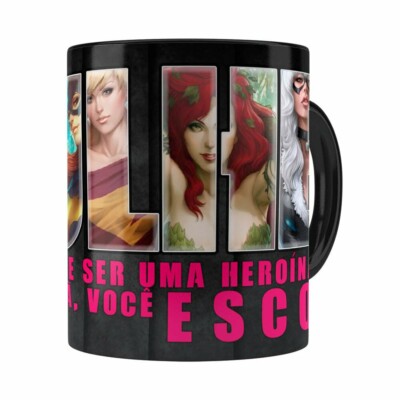 Caneca Toda Mulher Heroína Ou Vilã V01 Preta