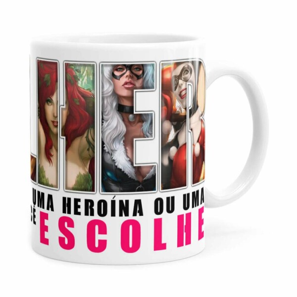Caneca Toda Mulher Heroína Ou Vilã V02 Branca