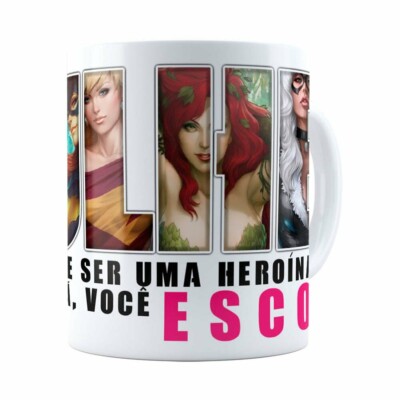 Caneca Toda Mulher Heroína Ou Vilã V02 Branca
