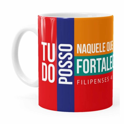Caneca Tudo Posso Naquele Que Me Fortalece Branca