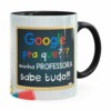 Caneca Google Pra Que, Minha Professora Sabe Tudo Preta