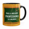Caneca Melhor Professora Do Mundo Preta
