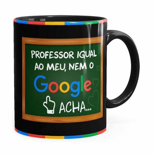 Caneca Professor Igual Ao Meu, Nem O Google Acha Preta