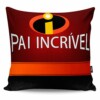Almofada Pai Incrível