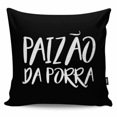 Almofada Paizão Da Porra
