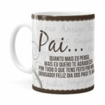 Caneca Personalizada Dia Dos Pais Quanto Mais Branca