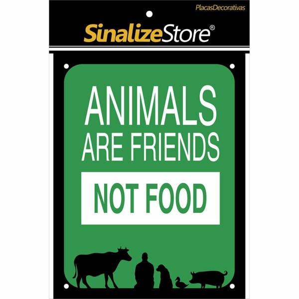 Placa Animals Are Friends Not Food Sinalize