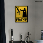 Placa Decorativa Dont Use The Force 002