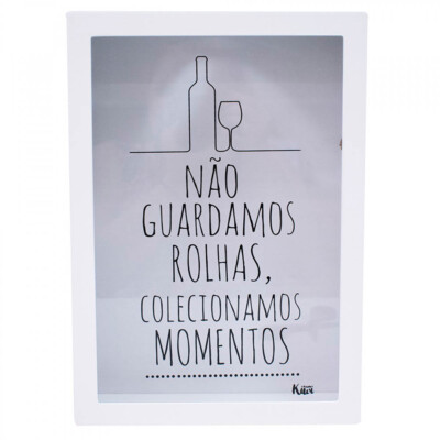 Porta Rolhas Branco Não Guardamos Rolhas, Colecionamos Momentos
