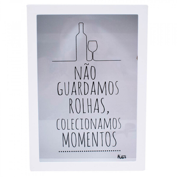 Porta Rolhas Branco Não Guardamos Rolhas, Colecionamos Momentos